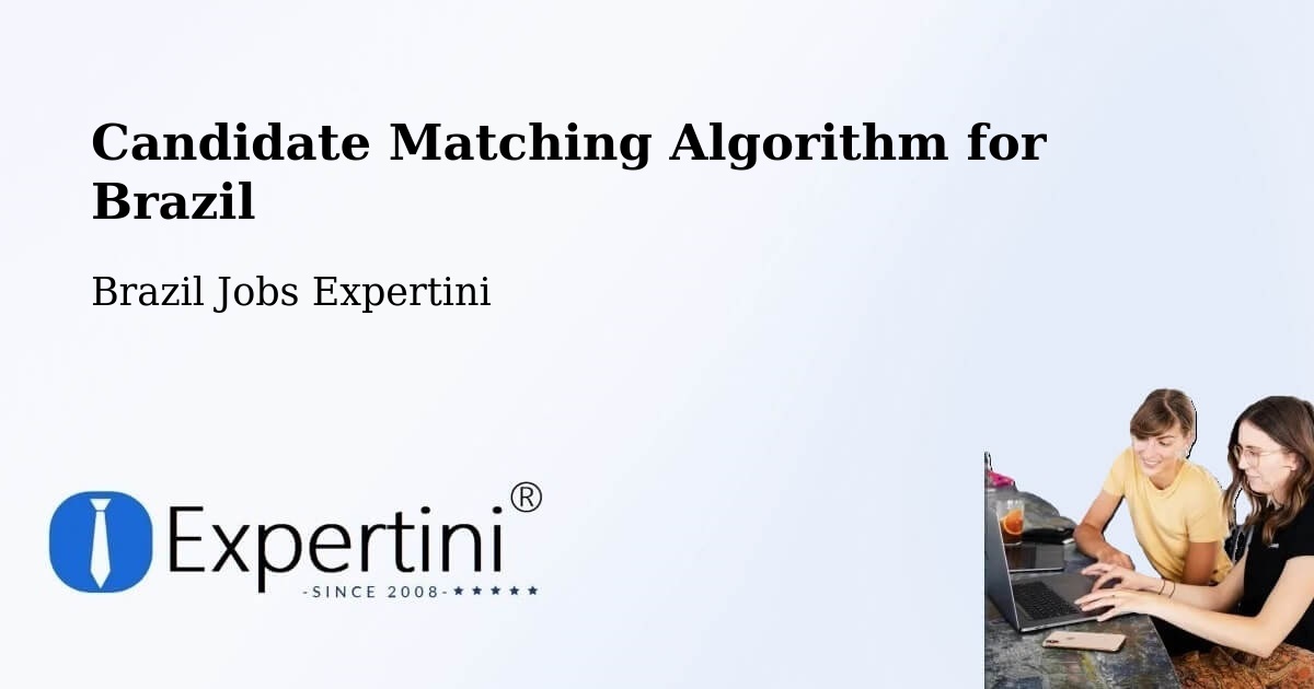 Candidate Matching Algorithm Overview – Faina - Brazil Jobs Expertini