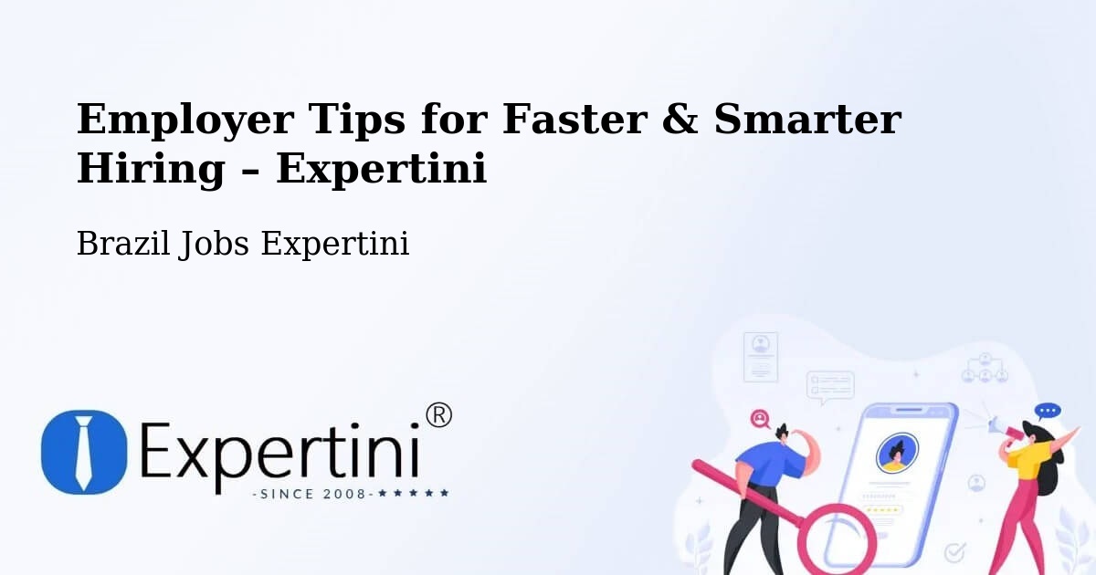 Employer Tips for Hiring & Recruitment – Faina - Faina, Brazil Jobs Expertini