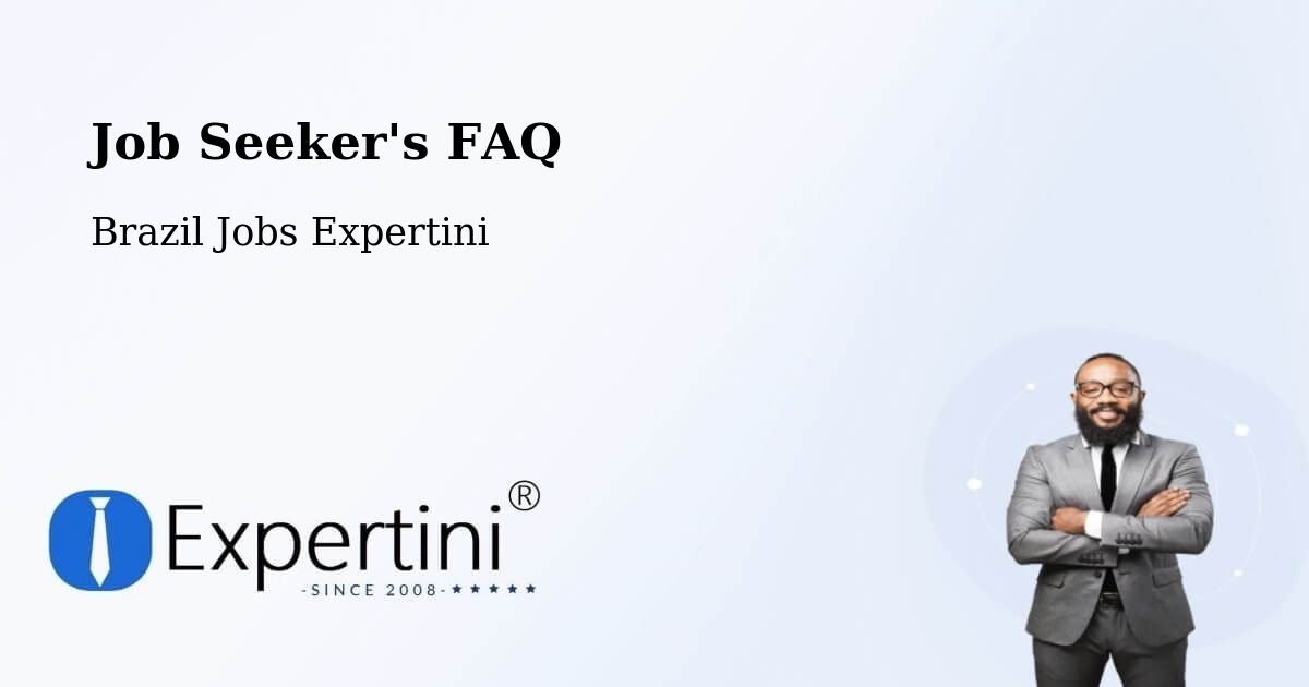 Job Seeker FAQ – Faina - Brazil Jobs Expertini