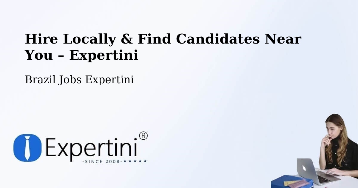 Hire Locally in Faina – Find Qualified Candidates Near You - Faina, Brazil Jobs Expertini
