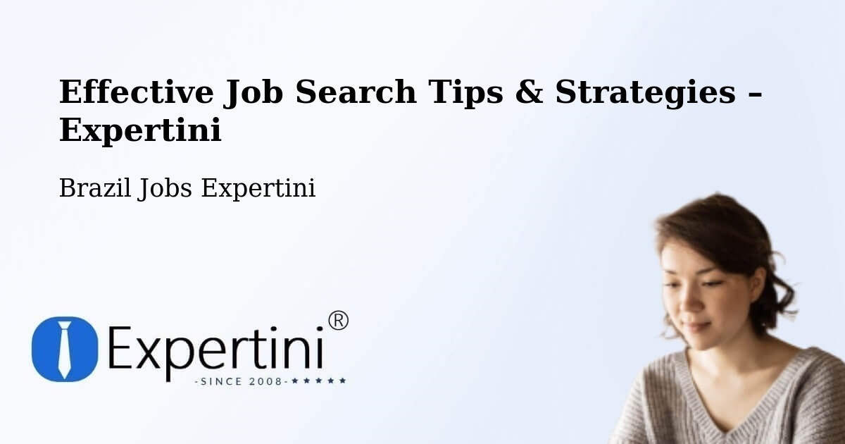 Job Search Tips & Strategies for Job Seekers – Faina - Faina, Brazil Jobs Expertini