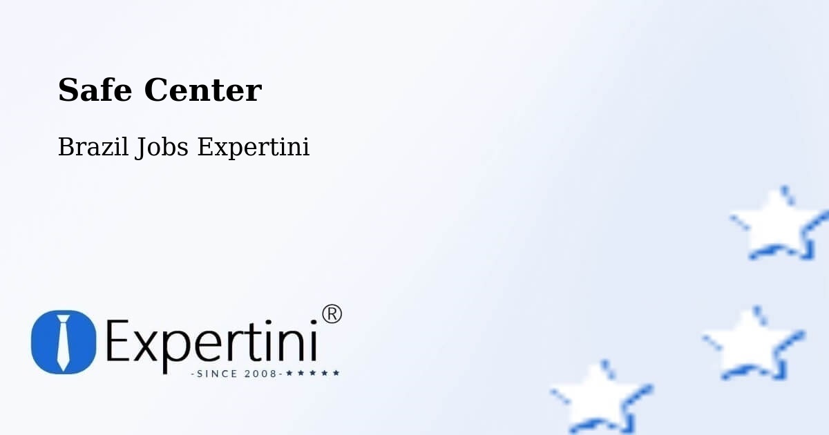 Safety Center – Faina - Brazil Jobs Expertini